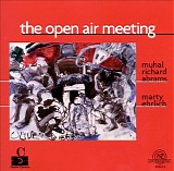 Muhal Richard Abrams & Marty Ehrlich - The Open Air Meeting