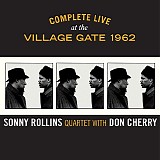 Sonny Rollins Quartet with Don Cherry - Complete Live at the Village Gate 1962