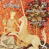 Anonymous - Love's Illusion - Music from the Montpellier Codex