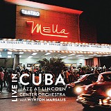 Jazz at Lincoln Center Orchestra with Wynton Marsalis - Live In Cuba