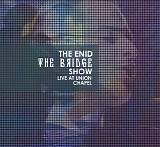 The Enid - The Bridge Show - Live At Union Chapel