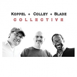 Benjamin Koppel, Scott Colley & Brian Blade - Koppel/Colley/Blade Collective
