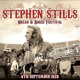 Stills, Stephen - Bread And Roses Festival