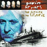 Gavin Bryars & Philip Jeck - The Sinking Of The Titanic