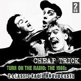 Cheap Trick - Turn On The Radio: Alpine Valley East Troy