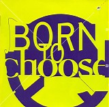 Various artists - Born To Choose