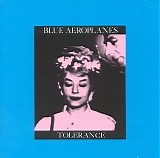 The Blue Aeroplanes - Tolerance