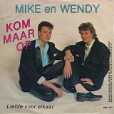 Mike en Wendy - Kom Maar Op