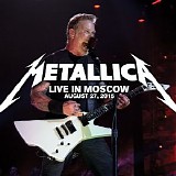 Metallica - Olimpiyskiy Arena, Moscow, RUS