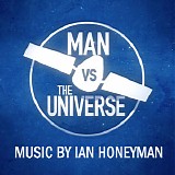 Ian Honeyman - Man vs. The Universe