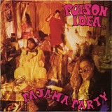 Poison Idea - Pajama Party