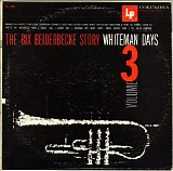 Paul Whiteman Orchestra - The Bix Beiderbecke Story, Vol. 3