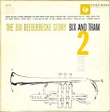 Bix and Tram - The Bix Beiderbecke Story, Vol. 2