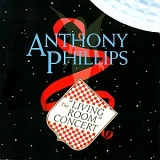 Phillips, Anthony - The "Living Room" Concert
