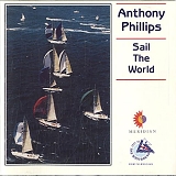 Phillips, Anthony - Sail The World