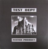 Test Dept - Tested Product