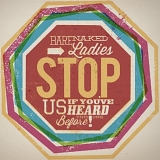 Barenaked Ladies - Stop Us If You've Heard This One Before