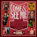 Various artists - Come And See Me: Dream Babes And Rock Chicks From Down Under