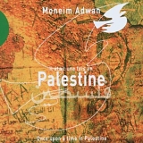 Moneim Adwan - Once Upon A Time In Palestine