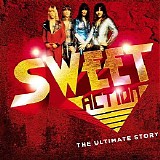 The Sweet - Action The Ultimate Story