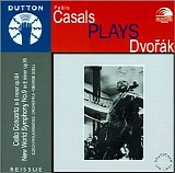 Dvorak, Antonin (Antonin Dvorak) - Casals plays Dvorak: Cello Concerto B minor op104, New World Symphony No.9 E-minor op.95