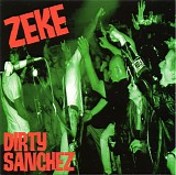Zeke - Dirty Sanchez