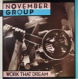 November Group - Work That Dream