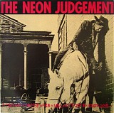 The Neon Judgement - A Man Ain't No Man When A Man Ain't Got No Horse, Man...