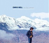 Chris Bell - I Am The Cosmos (Deluxe Edition)