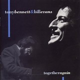 Tony Bennett & Bill Evans - Together Again