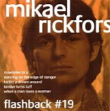 Mikael Rickfors - Flashback #19