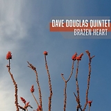 Dave Douglas Quintet - Brazen Heart