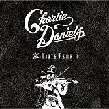 The Charlie Daniels Band - The Roots Remain