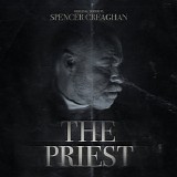 Spencer Creaghan - The Priest