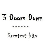 3 Doors Down - Greatest Hits