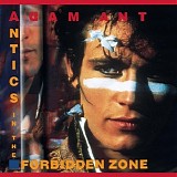 Adam & the ants - Antics in the forbidden zone