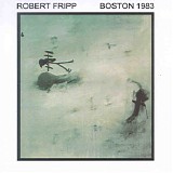 Robert Fripp - Paradise Rock Club, Boston, MA 22 Mar. 1983