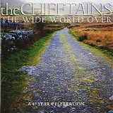 The Chieftains - The Wide World Over