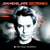 Jarre, Jean-Michel - Electronica 1 - The Time Machine