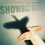 Steely Dan - Showbiz Kids: The Steely Dan Story 1972-1980 (Disc 1)