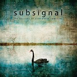 Subsignal - The Beacons Of Somewhere Sometime (Deluxe Edition)