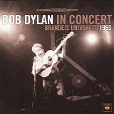 Bob Dylan - In Concert Brandeis University 1963