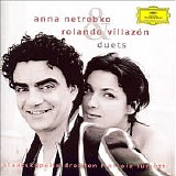 Anna Netrebko - Rolando Villazon - Duets