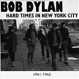 Bob Dylan - Hard Times In New York City