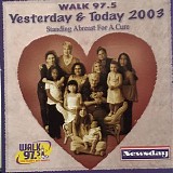 Various artists - Yesterday & Today 2003: Standing Abreast For A Cure