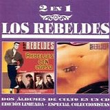 Los Rebeldes - Rebeldes con causa / La Rosa y la cruz