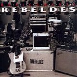 Los Rebeldes - BÃ¡sicamente... Rebeldes