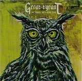 The Great Tyrant - The Trouble With Being Born