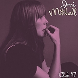 Mitchell, Joni - Club 47