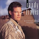 Randy Travis - Greatest Hits Volume Two